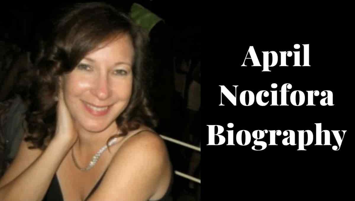 April Nocifora Wikipedia, Cause of Death, Photos, Images, Net Worth, Age