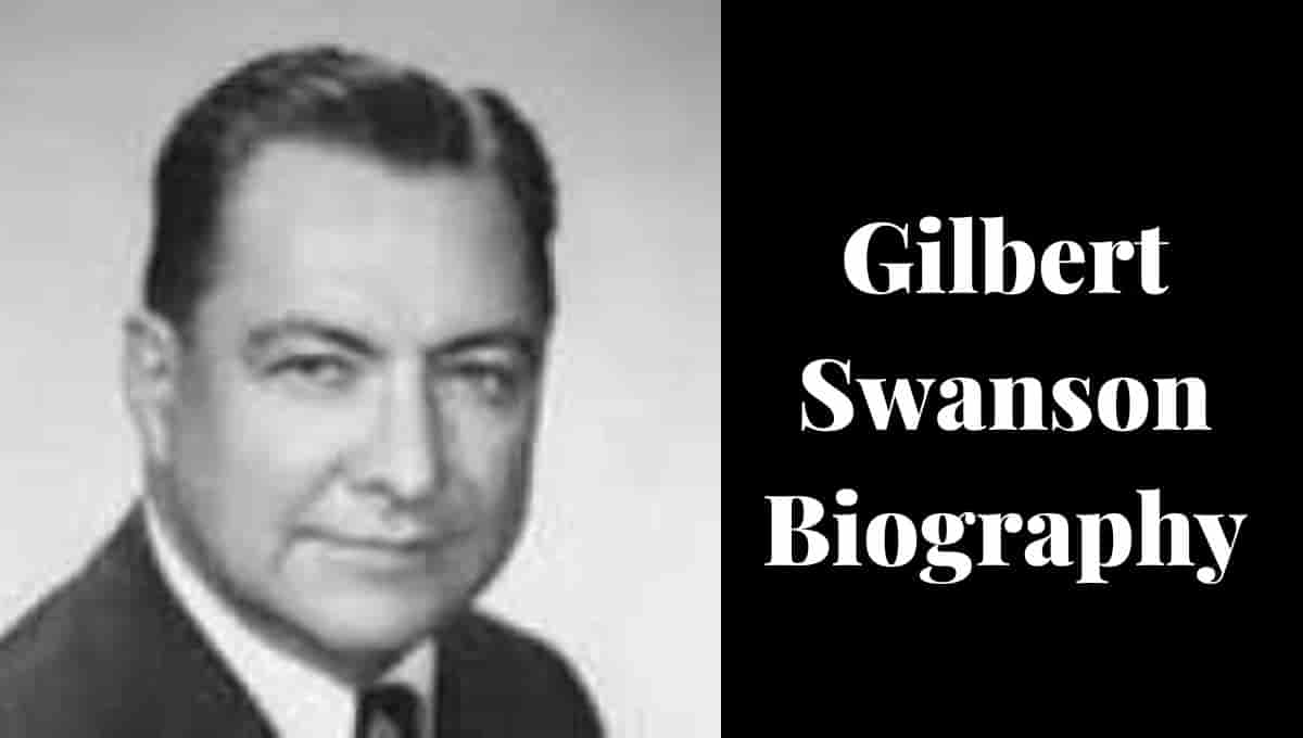 Gilbert Swanson Wikipedia, Death, Wiki, Foundation, Age, Wiki, Partner