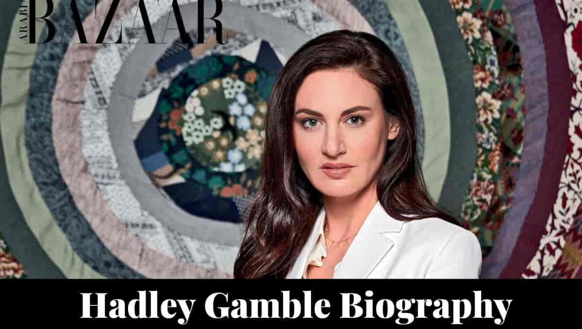 Hadley Gamble Wikipedia, Married, Affair, Salary, India, Age, Height, Twitter