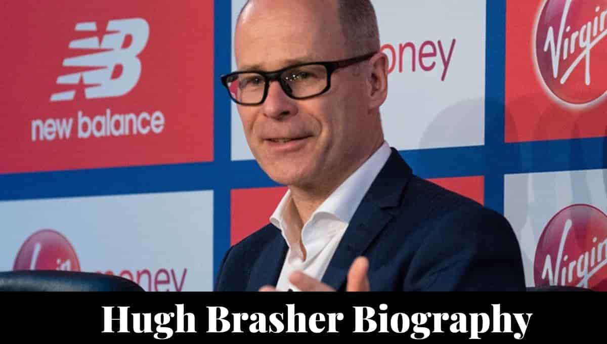 Hugh Brasher Wikipedia, Net Worth, Wife, Contact, Family, Age