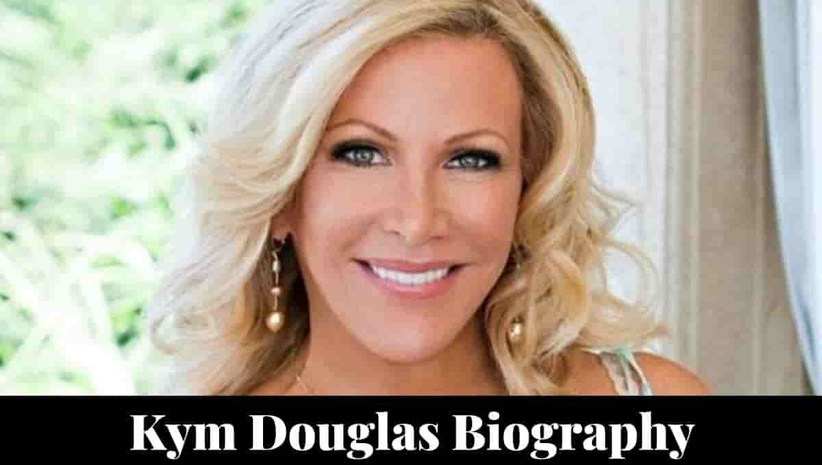 Kym Douglas Wikipedia, Husband, Son, Net Worth, Home and Family