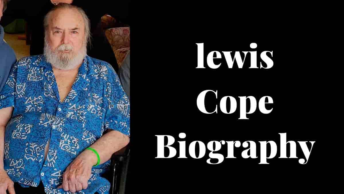 Lewis Cope Wikipedia, Age, Partner, Family, Brother, Married, Instagram, Girlfriend