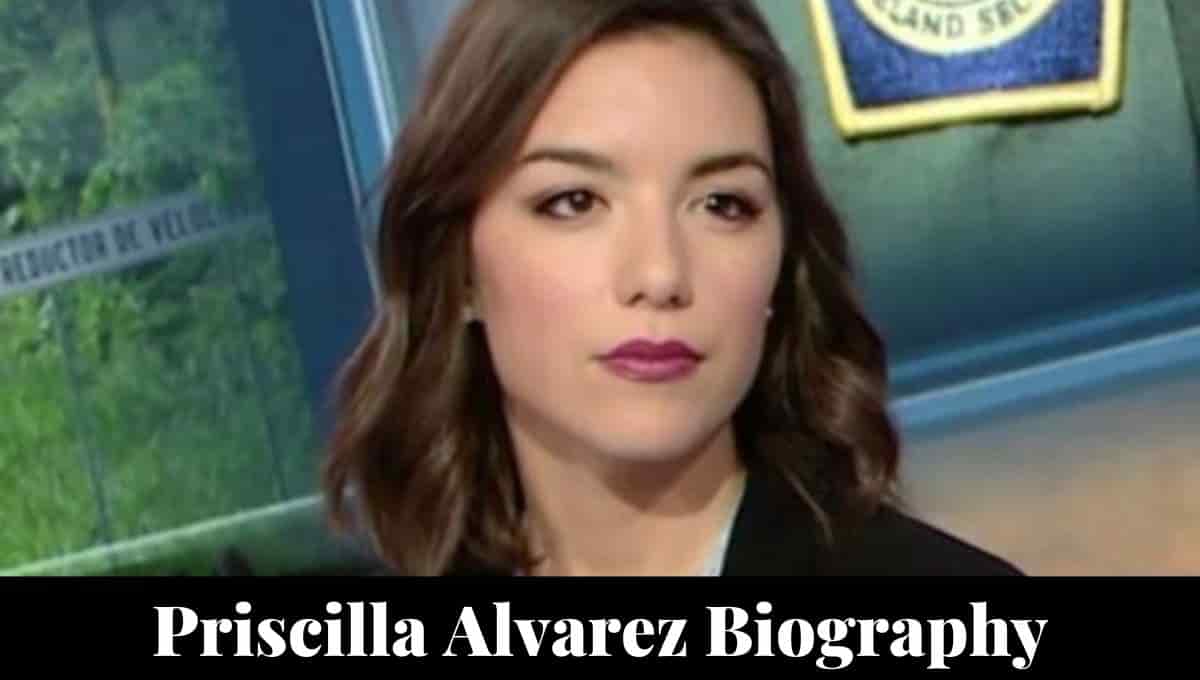 Priscilla Alvarez Wikipedia, Age, Husband, Bio, Nationality, Wiki