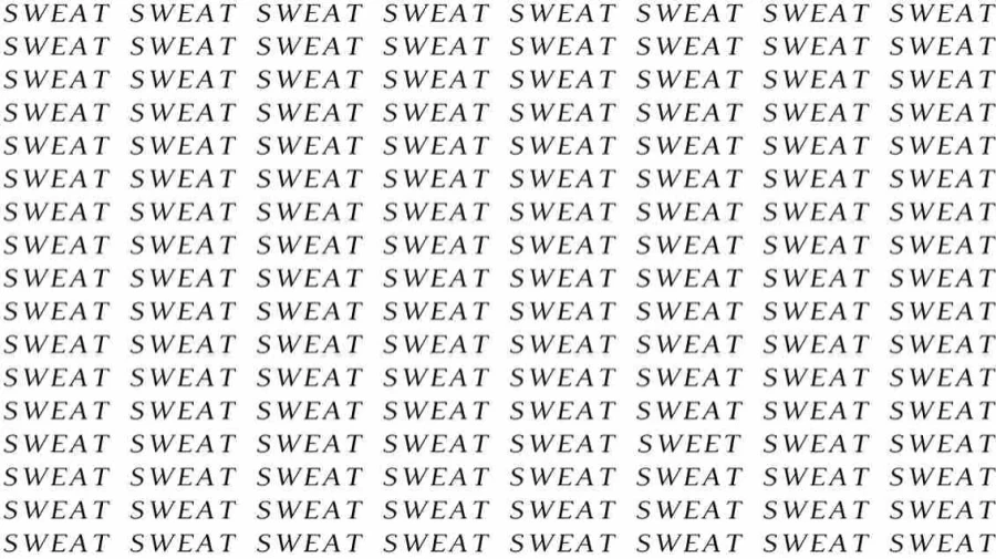 Observation Skill Test: If you have Eagle Eyes find the Word Sweet among Sweat in 6 Secs