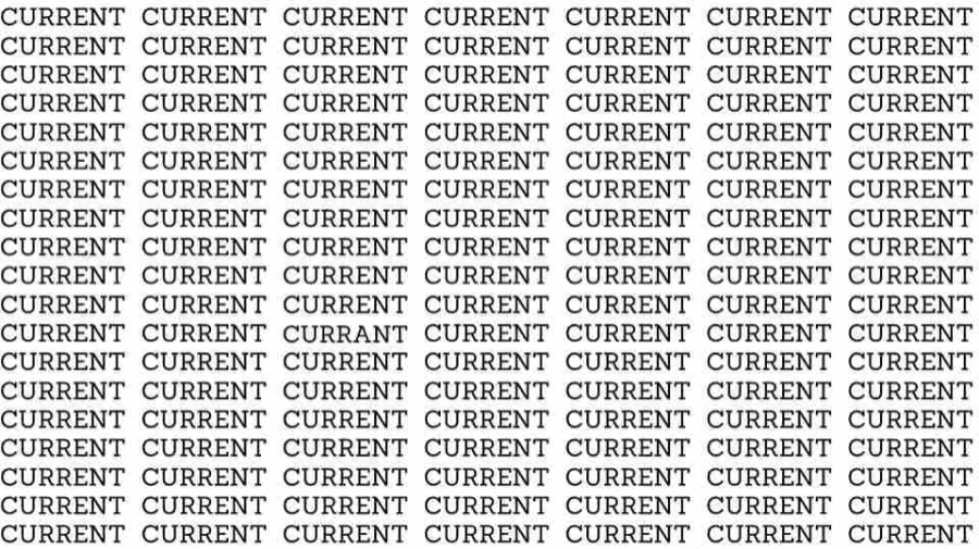 Optical Illusion: If you have Eagle Eyes find the Word Currant among Current in 5 Secs