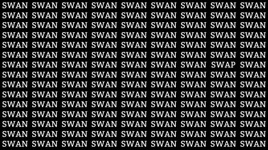 Optical Illusion Brain Test: If you have Eagle Eyes find the Word Swap among Swan in 8 Secs