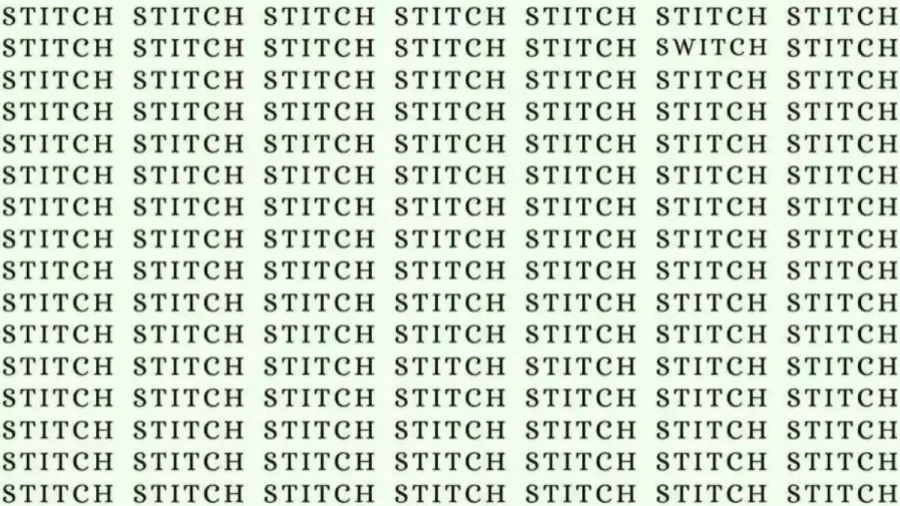 Observation Skills Test: If you have Eagle Eyes find the Word Switch among Stitch in 8 Secs