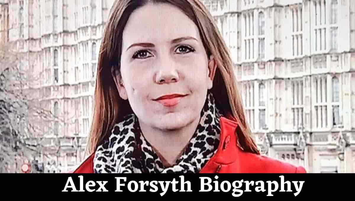 Alex Forsyth BBC Reporter Wikipedia, Age, Education, Wiki, School, Instagram