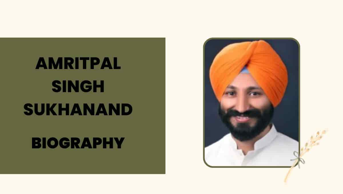 Amritpal Singh Sukhanand, Biography, Family, Election Result, Date of Birth