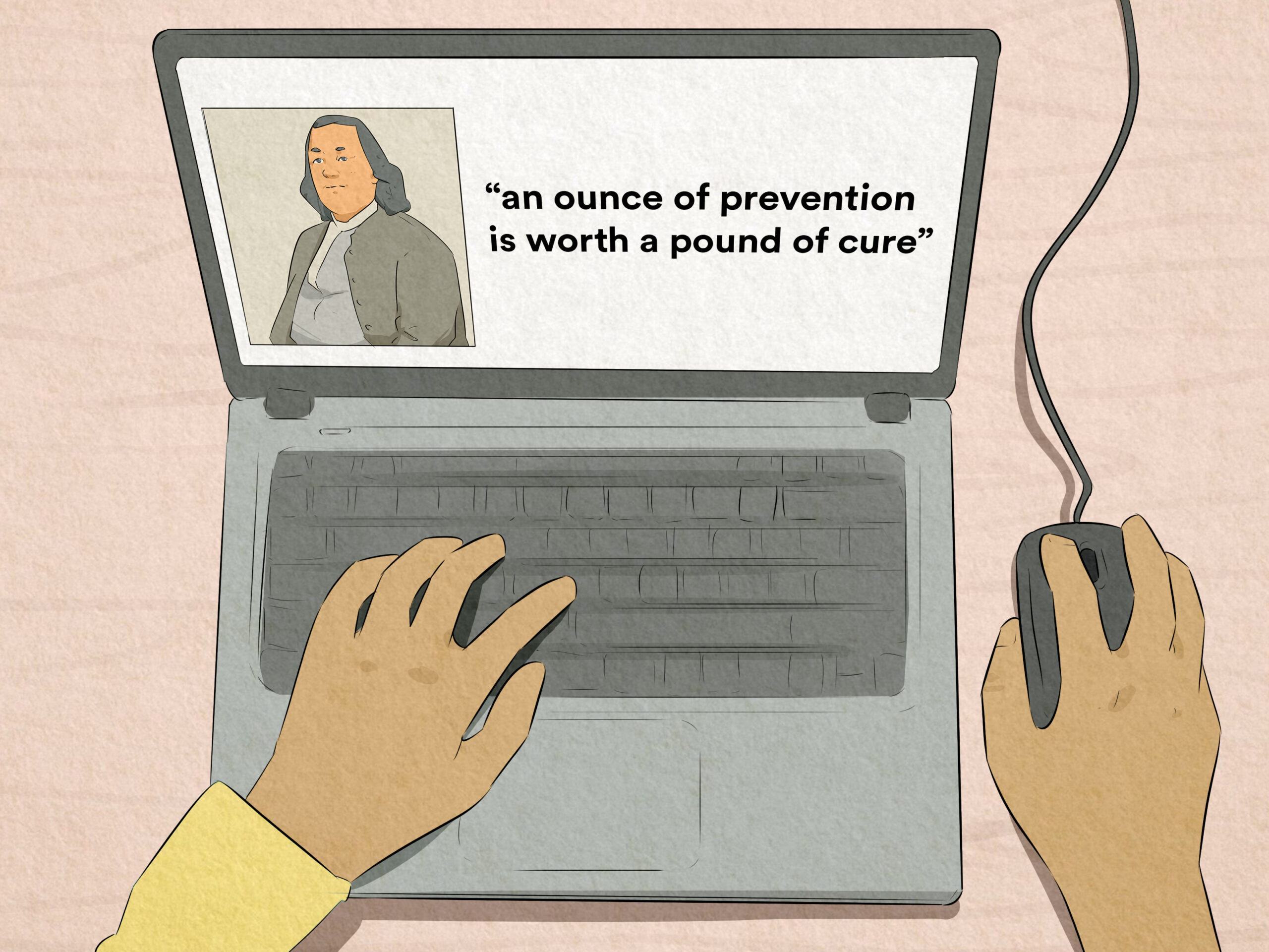 An Ounce of Prevention Is Worth a Pound of Cure: Meaning, History, and More