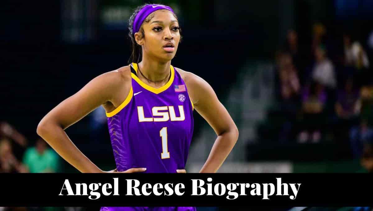 Angel Reese Wikipedia, Behavior, Height, Transfer, Age, Brother