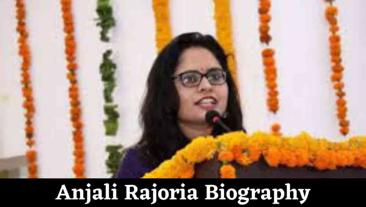 Anjali Rajoria Ias Biography, Height and Weight, Age, Wiki, Bio