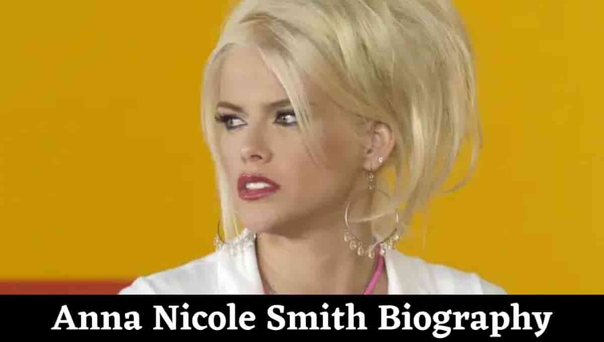 Anna Nicole Smith Net Worth, Parents, Height, Son, Daughter, Death