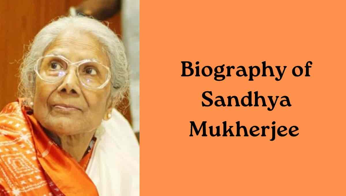 Biography of Sandhya Mukherjee for Class 10th