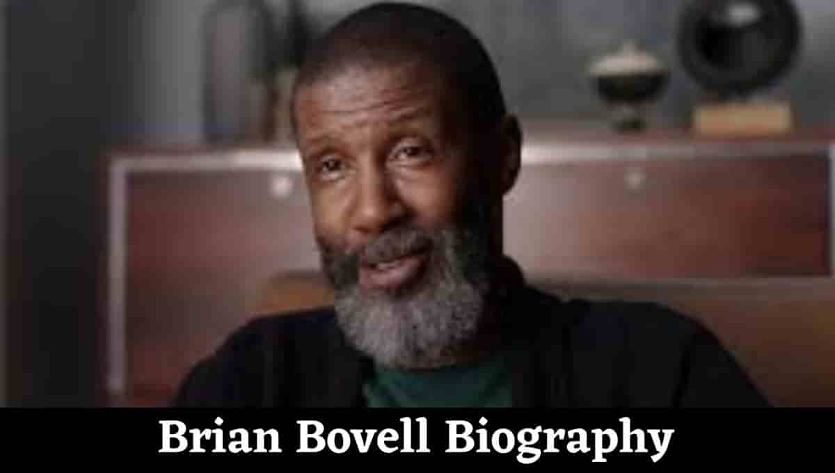 Brian Bovell Wikipedia, Wife, Partner, Age, Wiki, Father