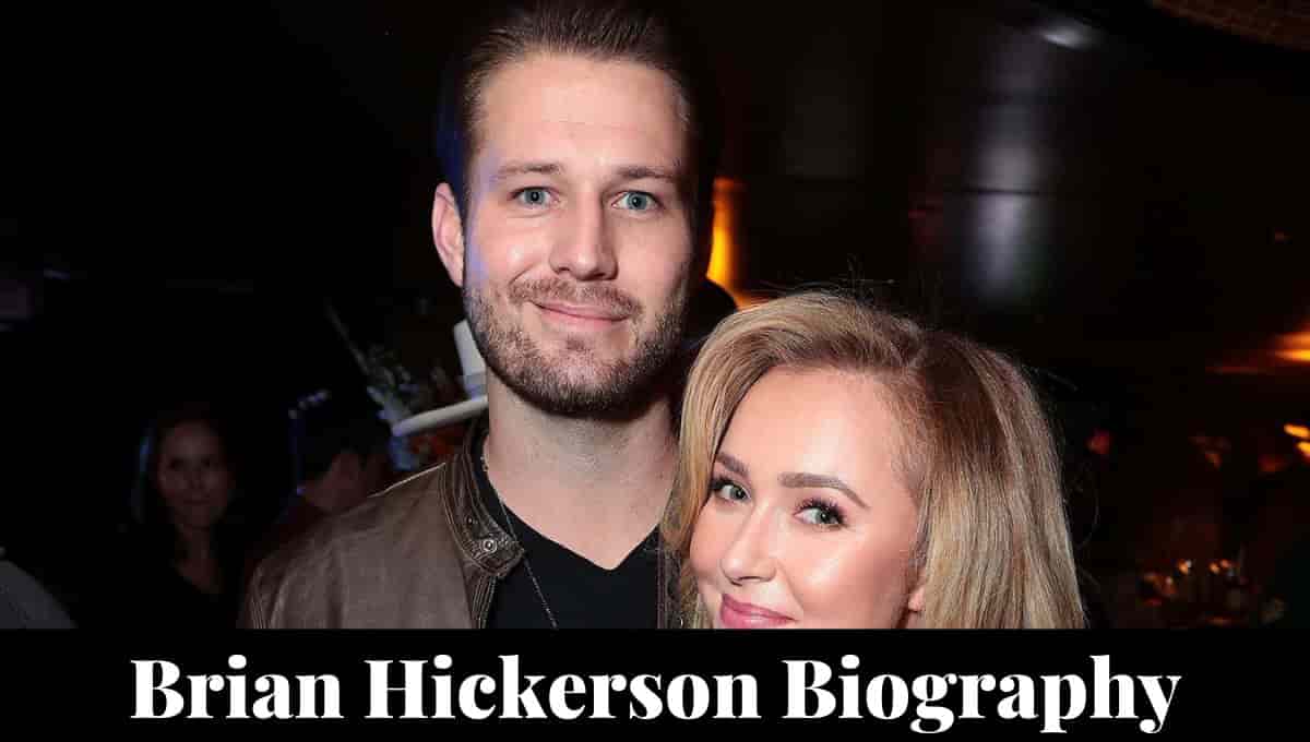 Brian Hickerson Wikipedia, Hayden Panettiere, Wife, Height, Age, Net Worth