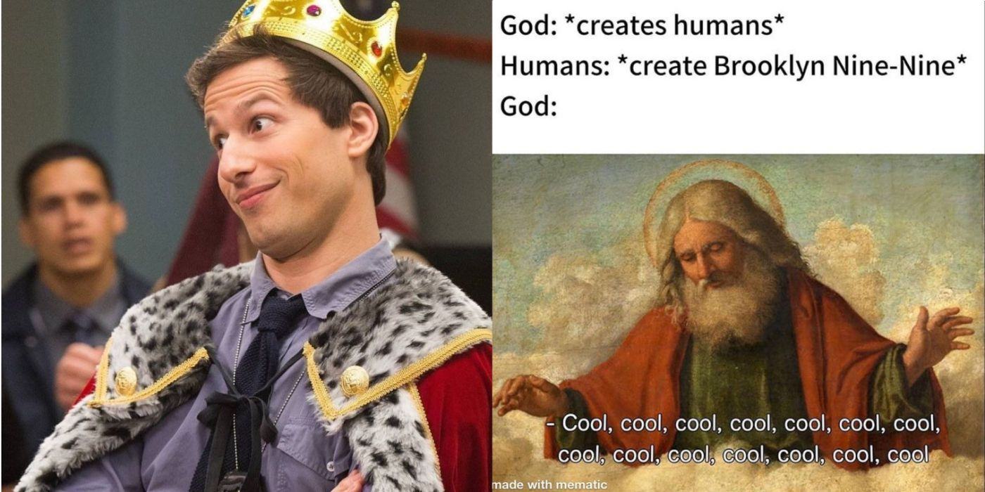 Jake Peralta wearing a crown and a meme of god saying cool, cool, cool after humans created Brooklyn 99