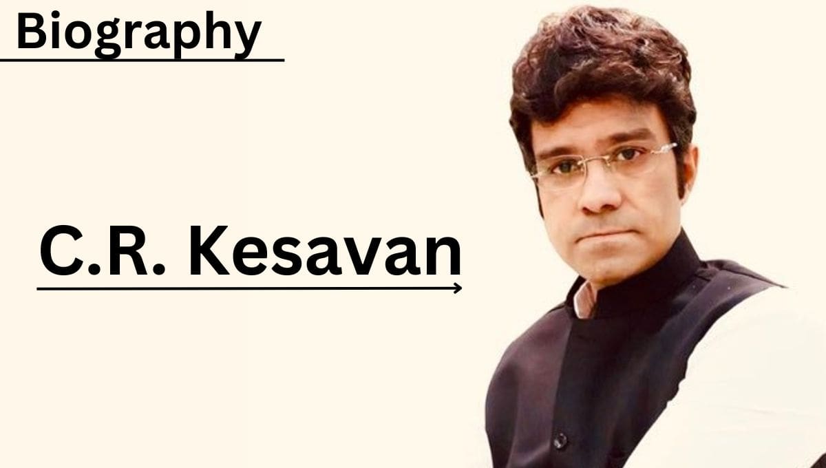 CR Kesavan Wikipedia, Congress, Vaidyar, Party, Age, Family