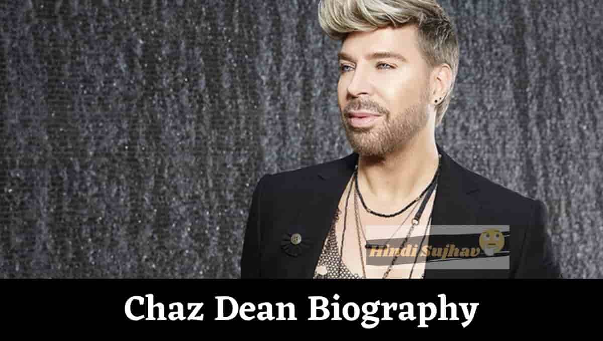 Chaz Dean Wikipedia, Wiki, Instagram, Studio, Salon, Net Worth, Age