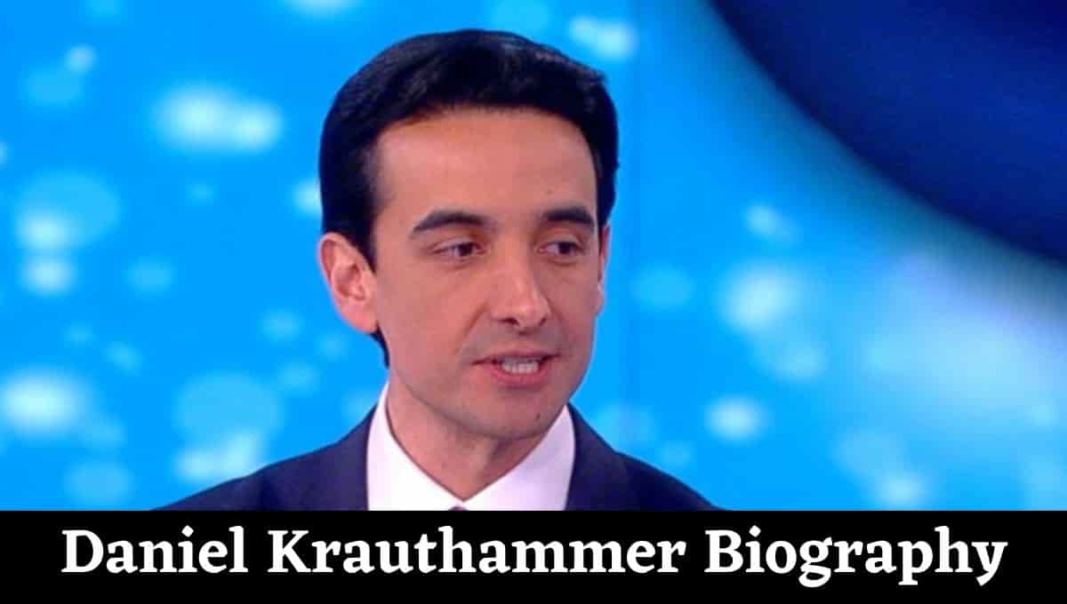 Daniel Krauthammer Wikipedia, Age, Married, Net Worth, Bio, Gay, Wiki, Son