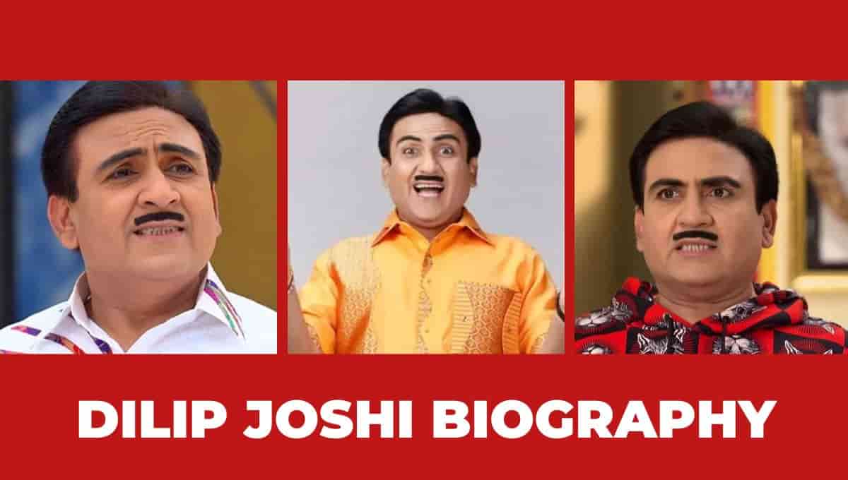 Dilip Joshi Taarak Mehta Ka Ooltah Chashmah - Actor, Age, Family, Wiki