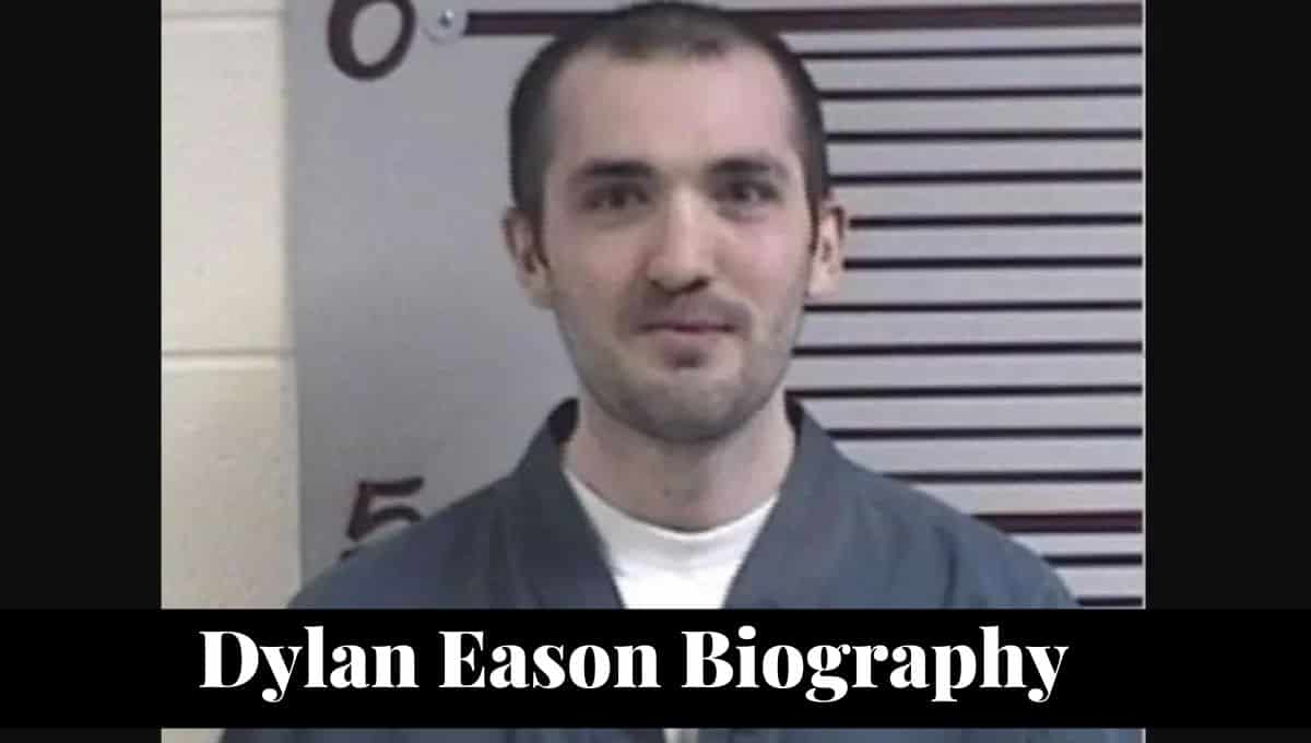 Dylan Eason Wikipedia, Mother, Murderer, Biological Father, Brother