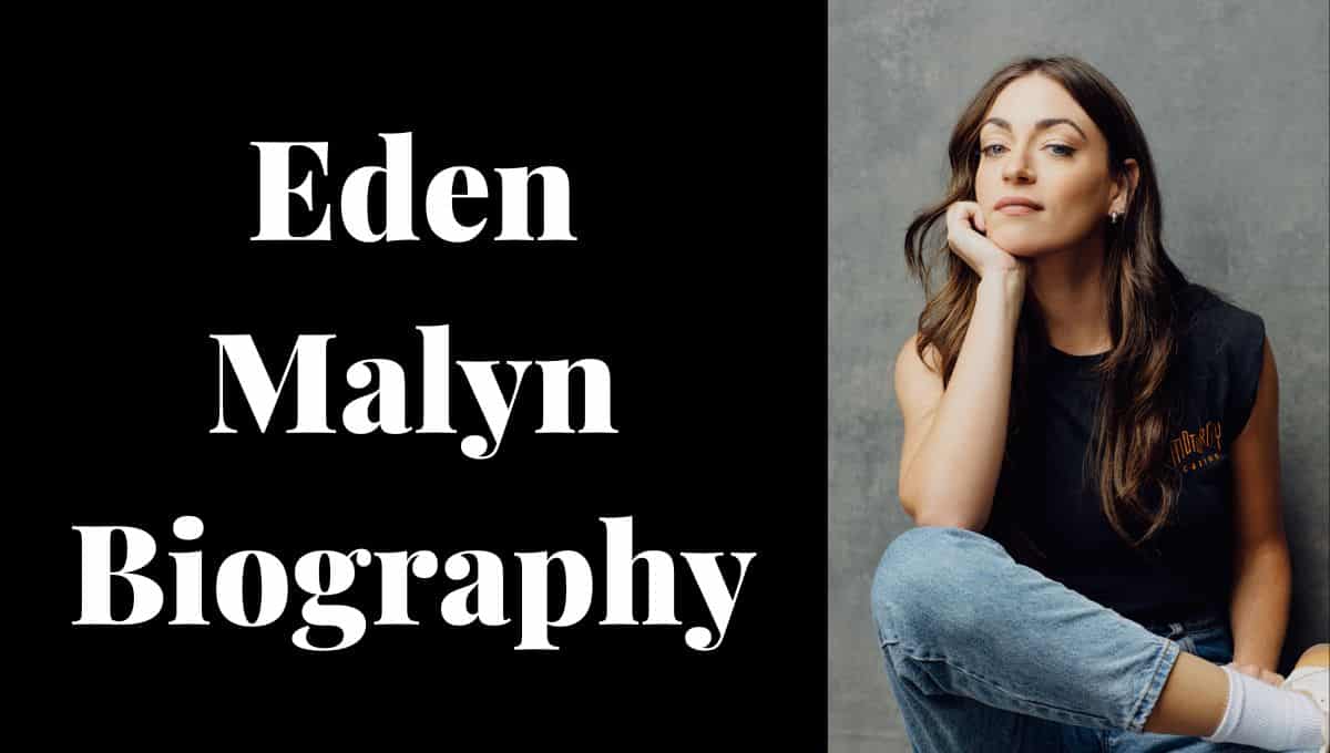 Eden Malyn Age, Wiki, Biography, Movies