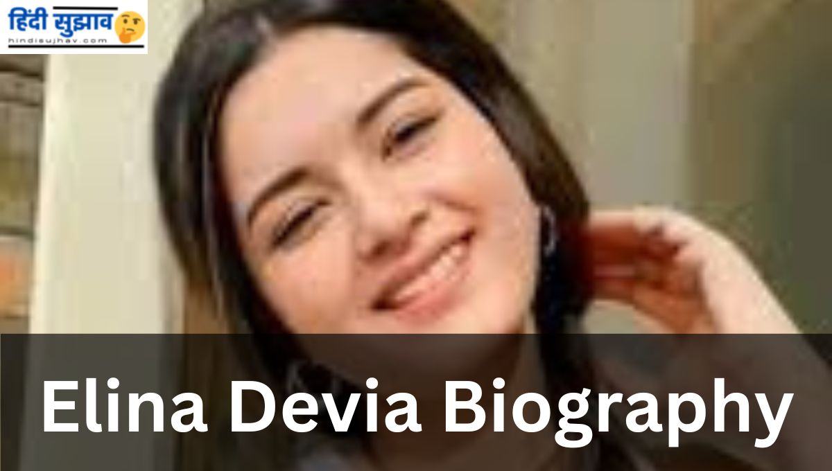 Elina Devia biography, Nationality, Wikipedia, Biodata