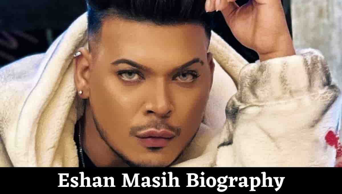 Eshan Masih Wikipedia, Without Makeup, Instagram, Hairstyle, Twitter