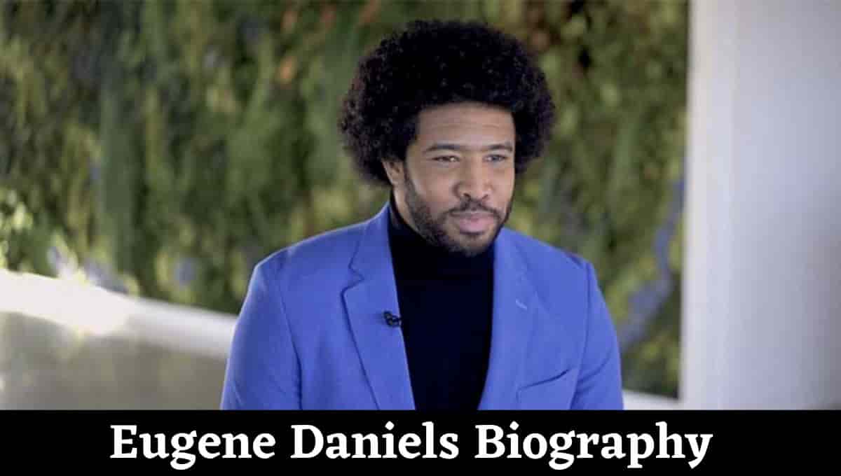 Eugene Daniels Wikipedia, Gender, Politics, Wife, Married, Spouse, Parents, Wedding