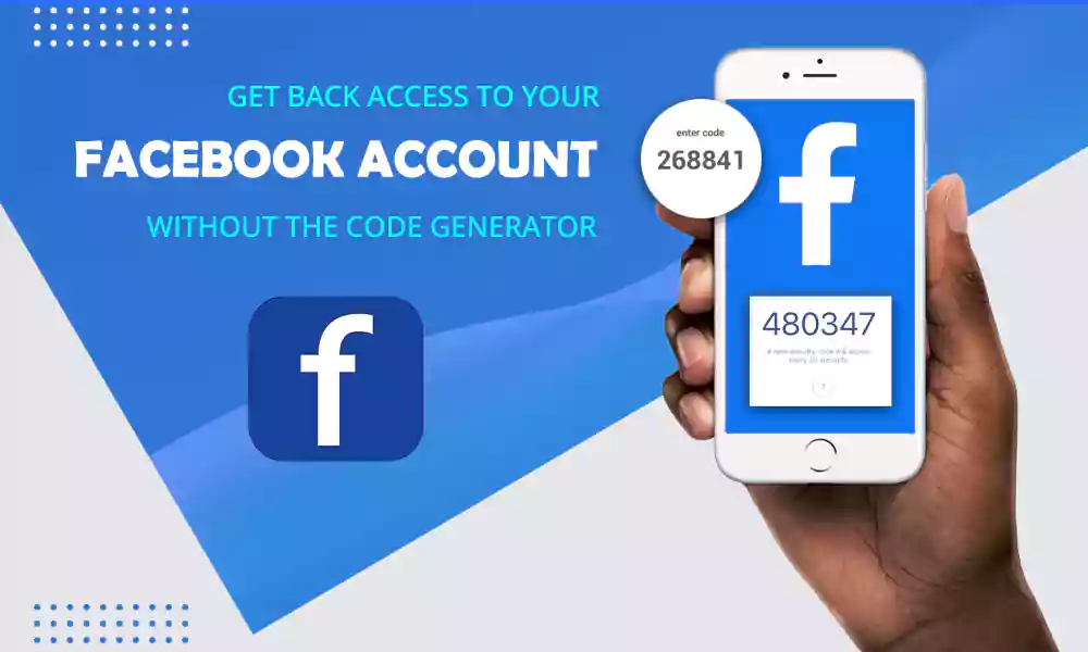 Get Back Access to Your Facebook Account Without The Code Generator