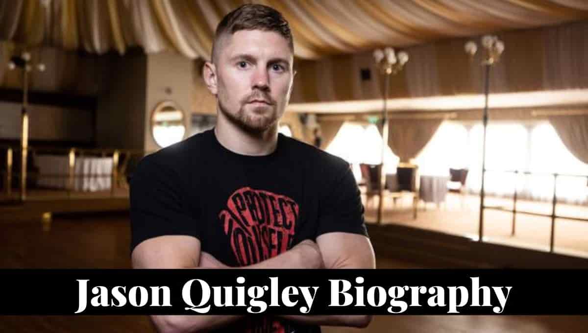 Jason Quigley Net Worth, Result, Fight, Wife, Ticket, Record