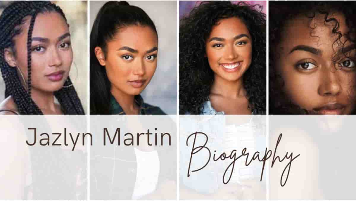 Jazlyn Martin Wikipedia, Ethnicity, Age, Movies, Instagram