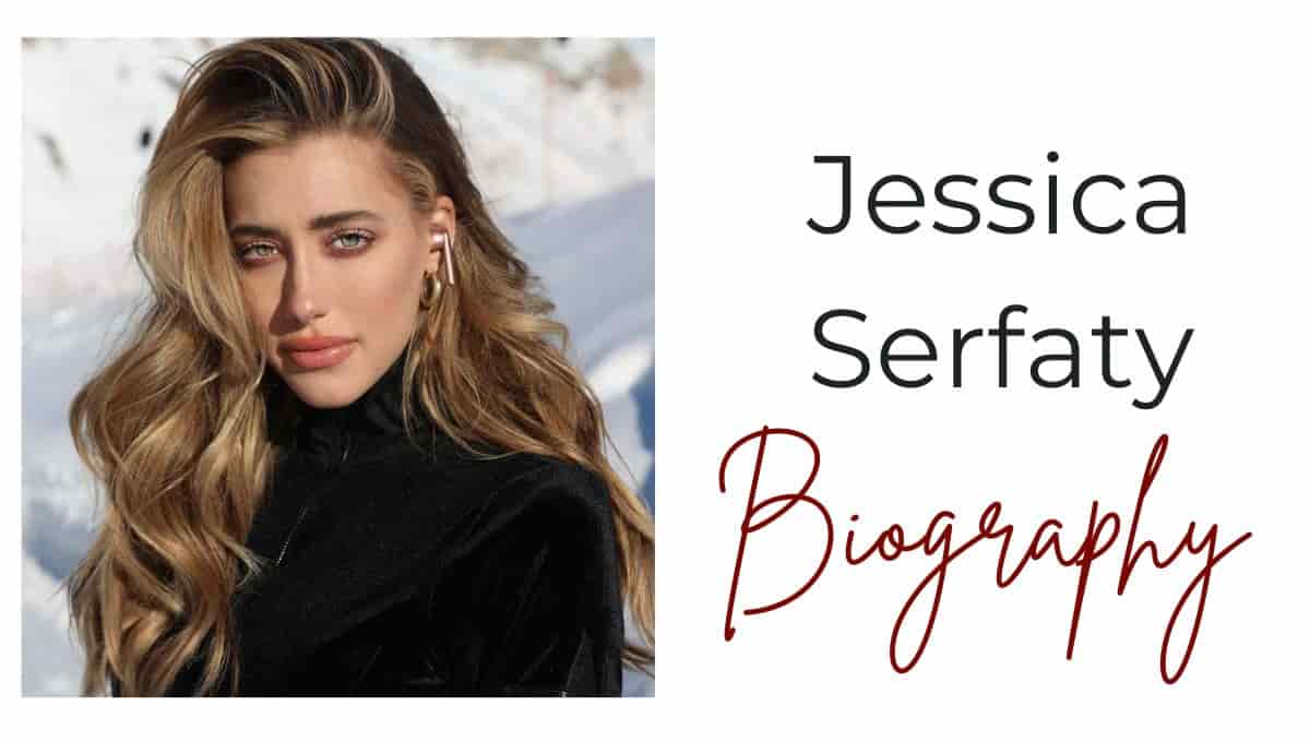 Jessica Serfaty Wikipedia, Dating History, Teeth, Engagement Ring, Net Worth, Spouse