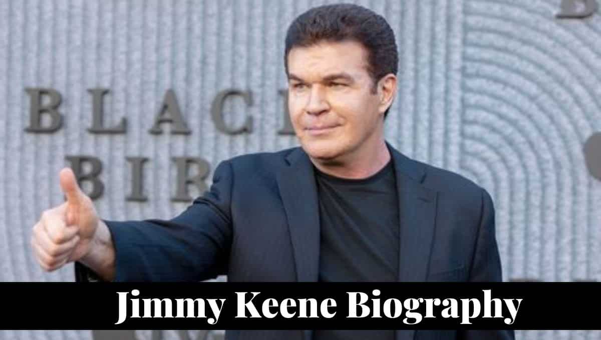 Jimmy Keene Wikipedia, Wife, Net Worth, Wiki, Bio