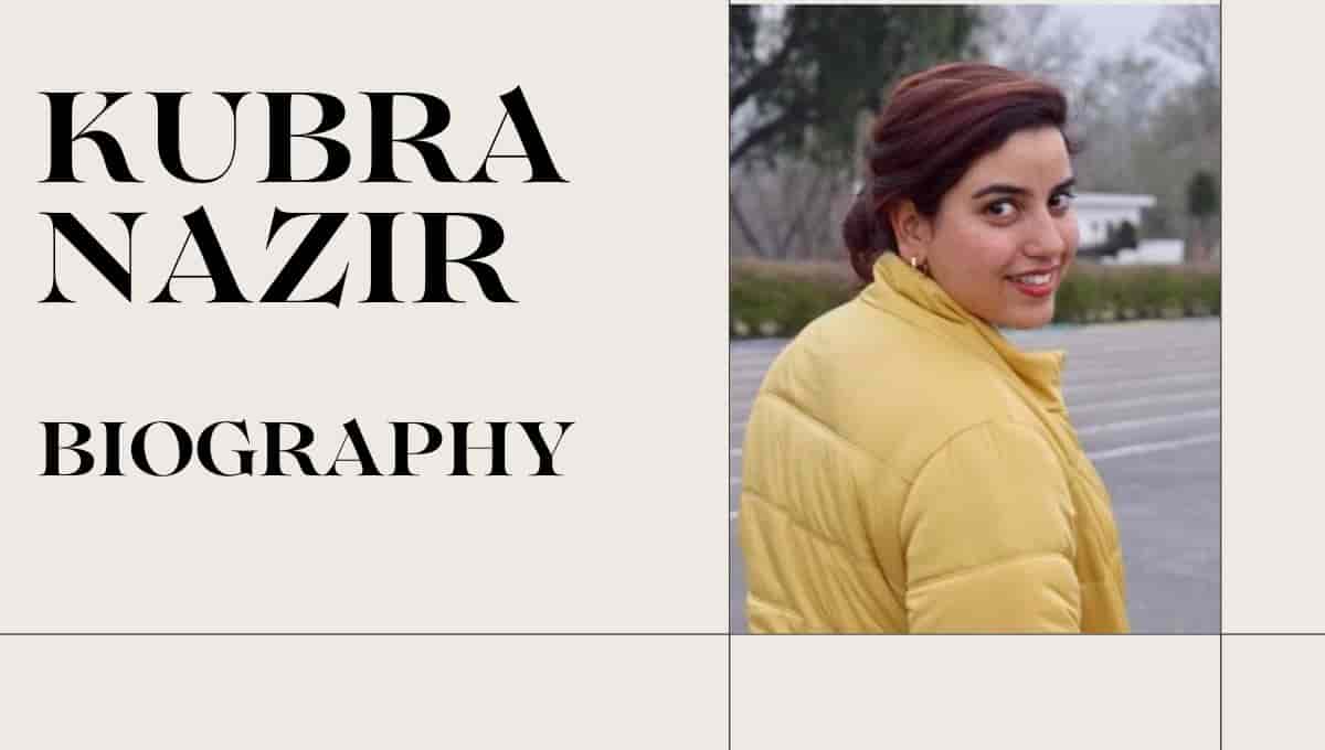 Kubra Nazir Biography, is from, SHO, Kas, Instagram