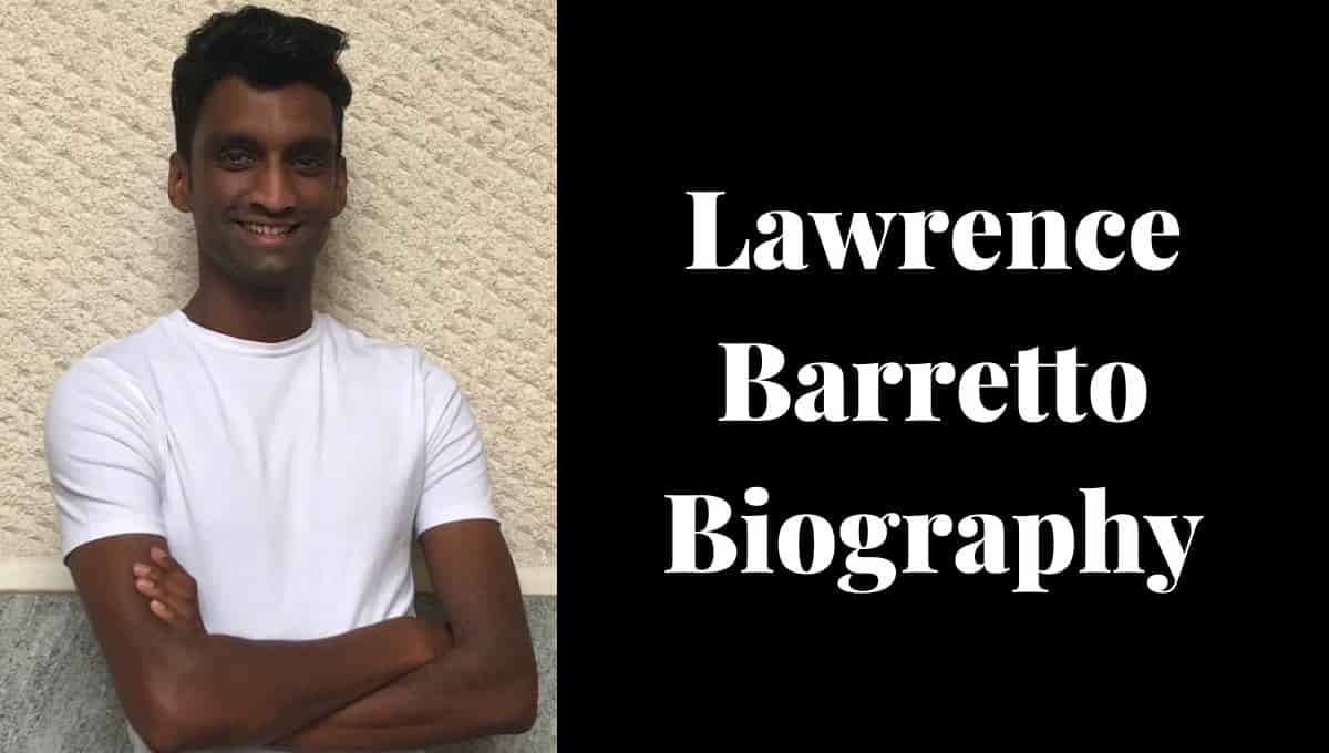 Lawrence Barretto Wikipedia, Gender, Biography, Wife, Age, Partner