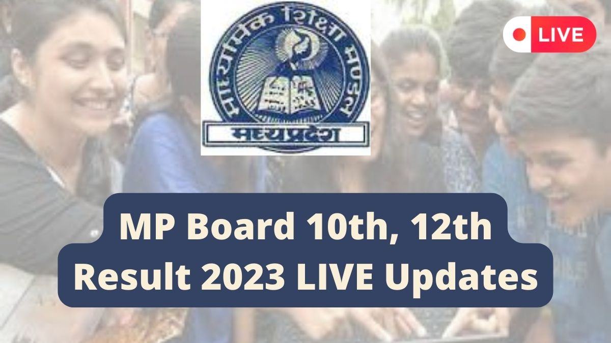 MP Board 10th, 12th Result 2023 LIVE Updates