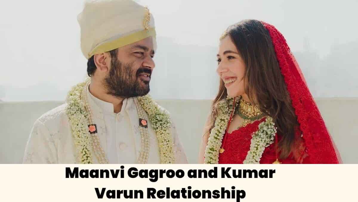 Maanvi Gagroo and Kumar Varun Relationship