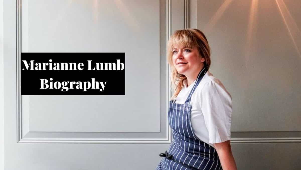 Marianne Lumb Wikipedia, Chef, Age, Illness, Restaurant, Partner