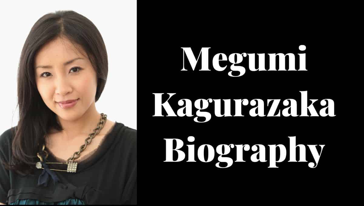 Megumi Kagurazaka Wikipedia, Age, Wiki, Height, Bio, Net Worth