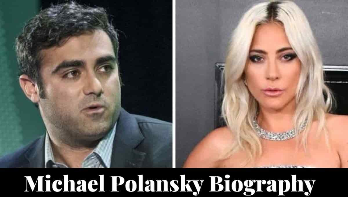 Michael Polansky Wikipedia, Lady Gaga Married, Net Worth, Wife, Child, birthday