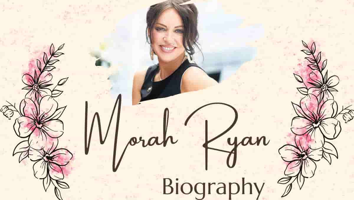 Morah Ryan Wikipedia, Date of Birth, Age, New Relationship