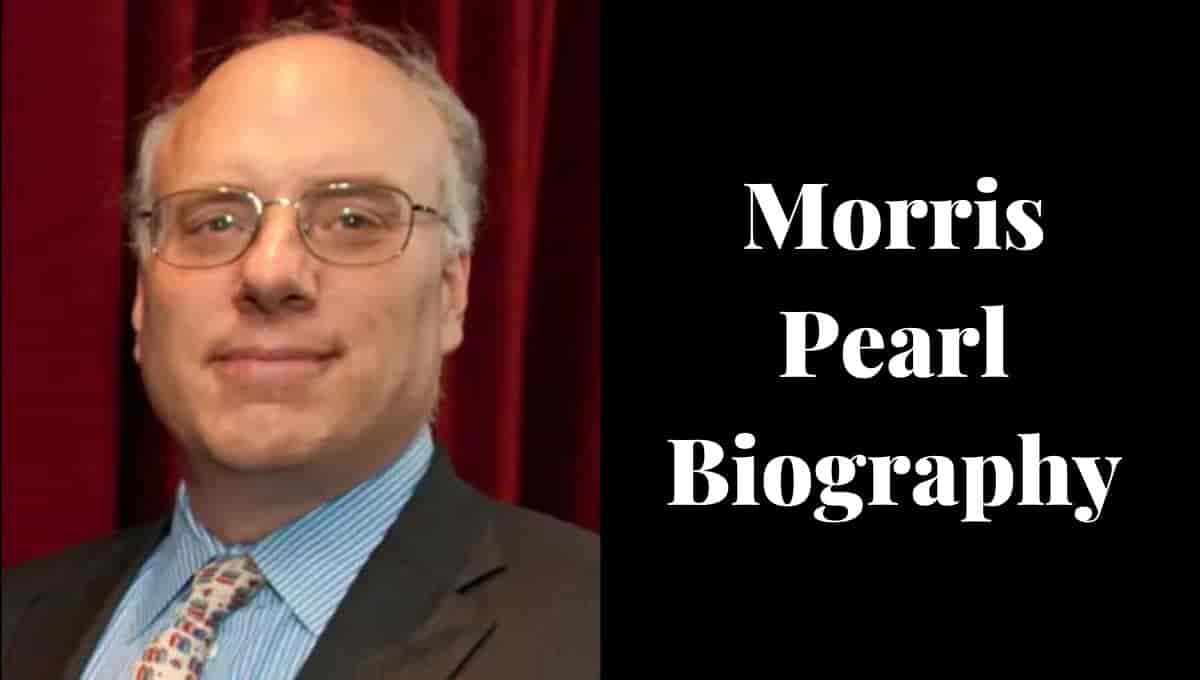 Morris Pearl Wikipedia, Net Worth, Biography, Age, Wife, Facebook