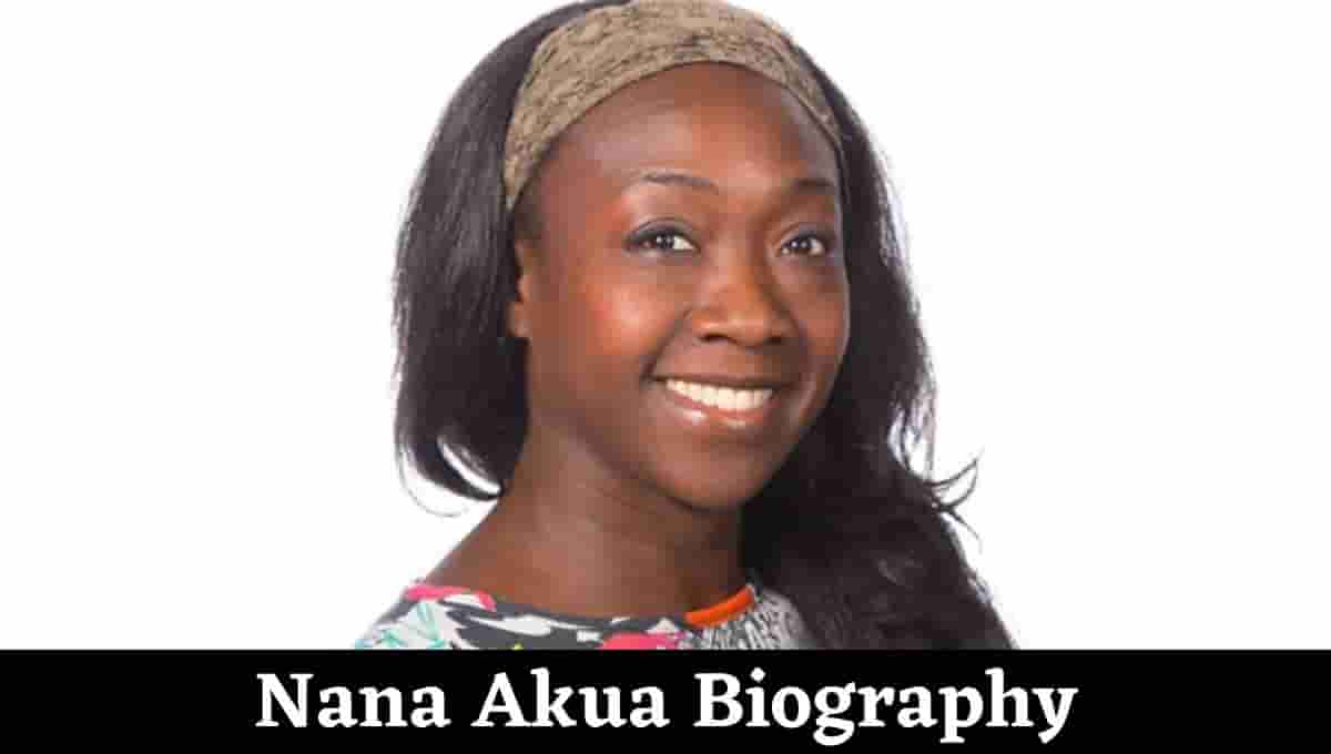 Nana Akua Wikipedia, Husband, Net Worth, Partner, Age, Voice, Daughter