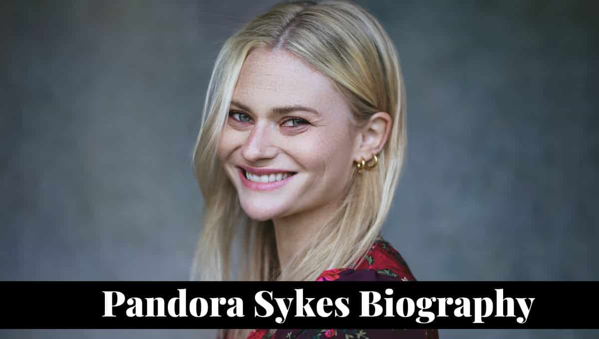 Pandora Sykes Wikipedia, Age, Instagram, Husband, Twitter, University