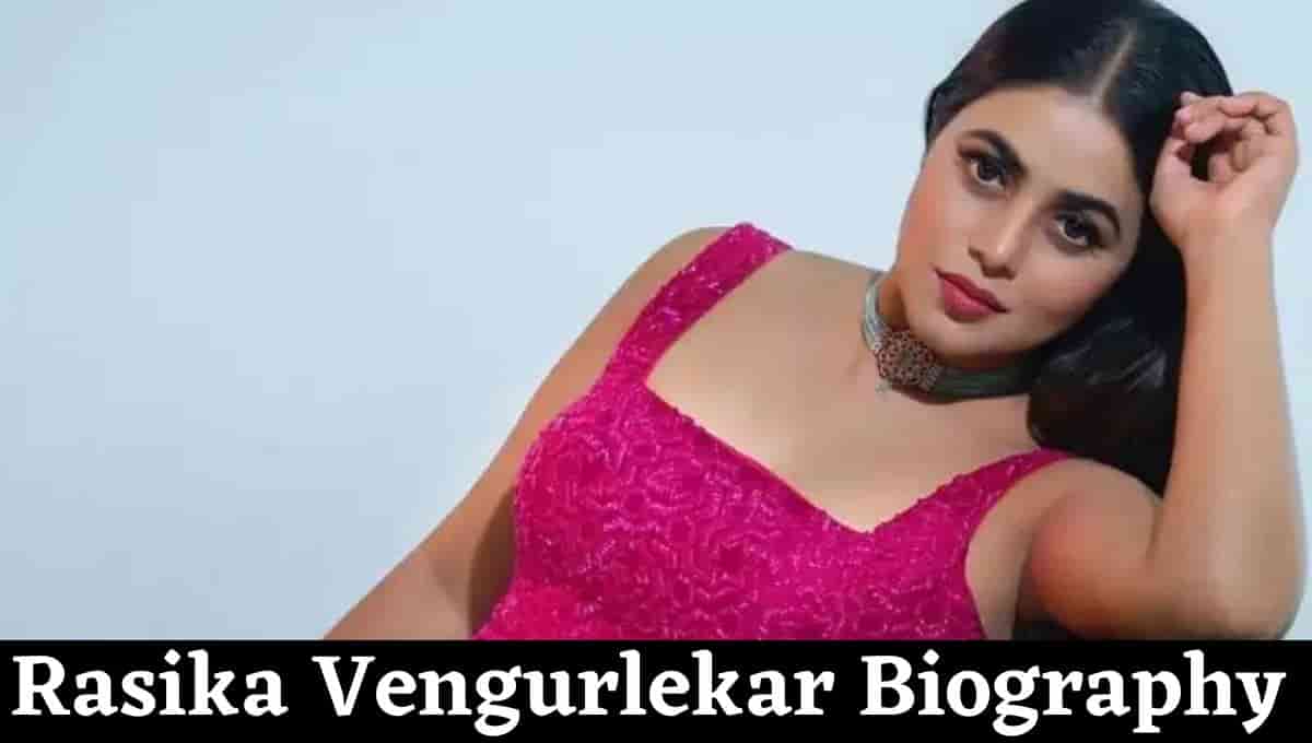 Rasika Vengurlekar Biography, Shinde Age, Instagram, Contact Number