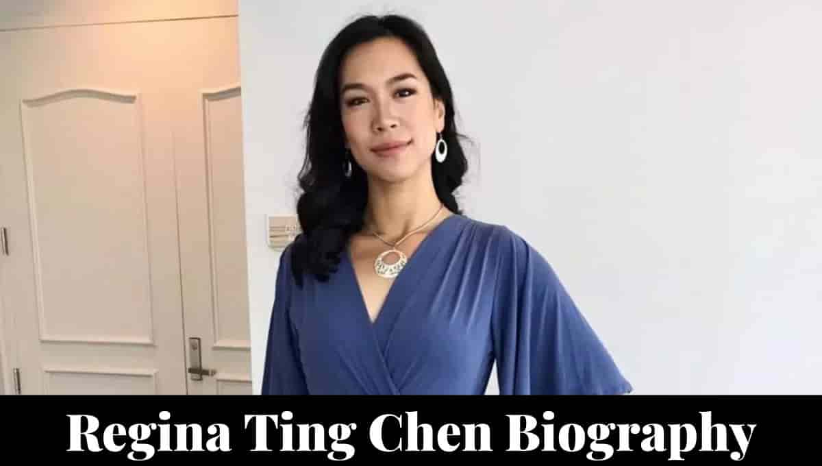 Regina Ting Chen Wikipedia, Age, Wiki, Young, Net Worth