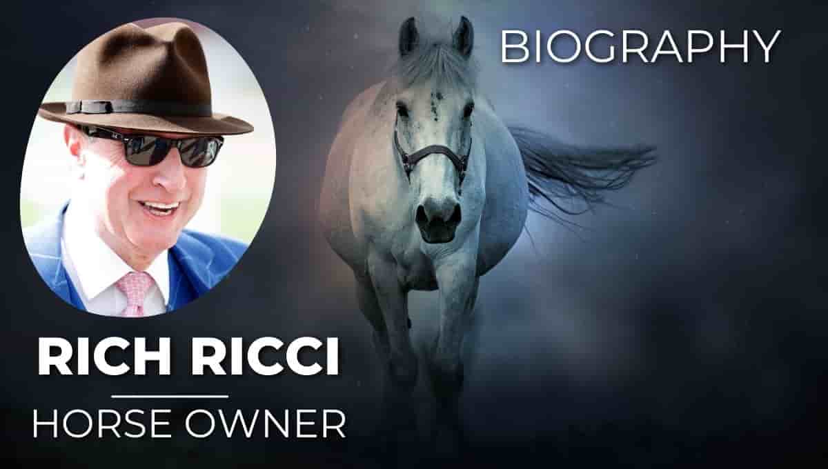 Rich Ricci Wikipedia, Owner, Net Worth, Horses, Wife