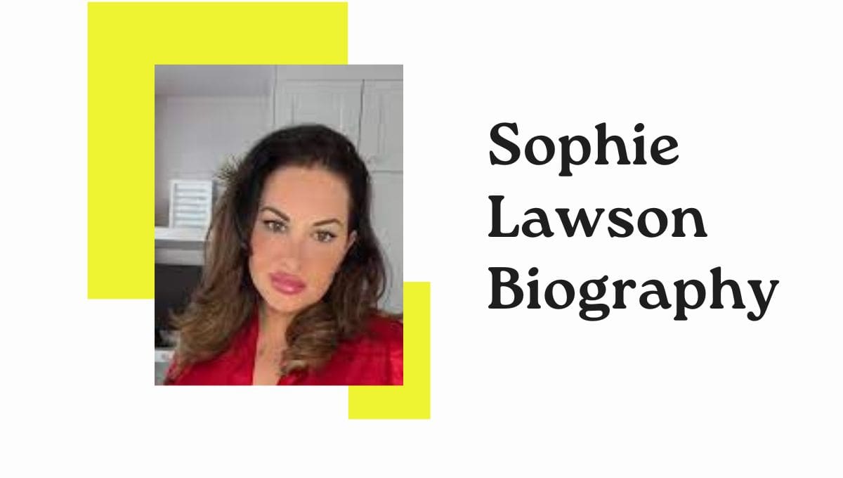 Sophie Lawson Biography, Wikipedia, Linkedin, Facebook, Height